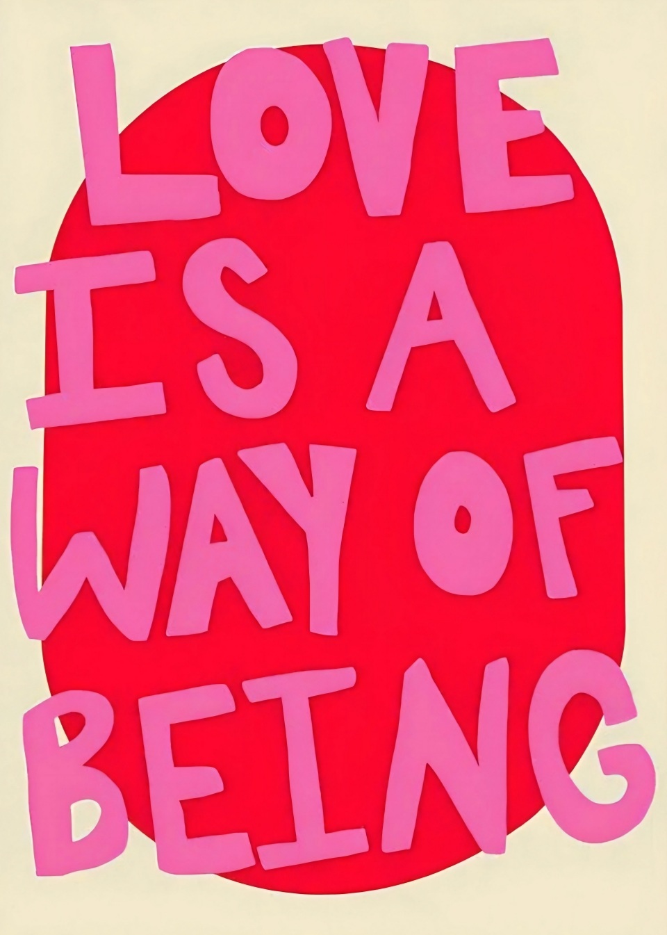 Love is a way of being, A4 plakat - Billede 2