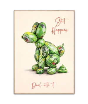 Shit happens, deal with it plakat