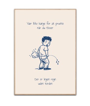 Vær ikke bange for at prutte når du tisser plakat