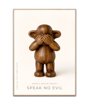 Speak no Evil - Nordic Design Object plakat