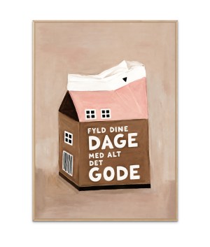 Fyld dine dage med alt det gode plakat