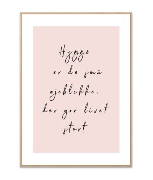 Hygge er de små øjeblikke Plakat